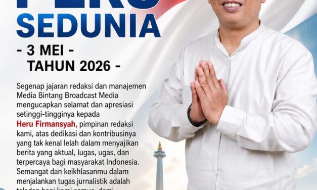 Bintang Broadcast Media Tegaskan Komitmen Pers Merdeka di Hari Pers Sedunia 2026