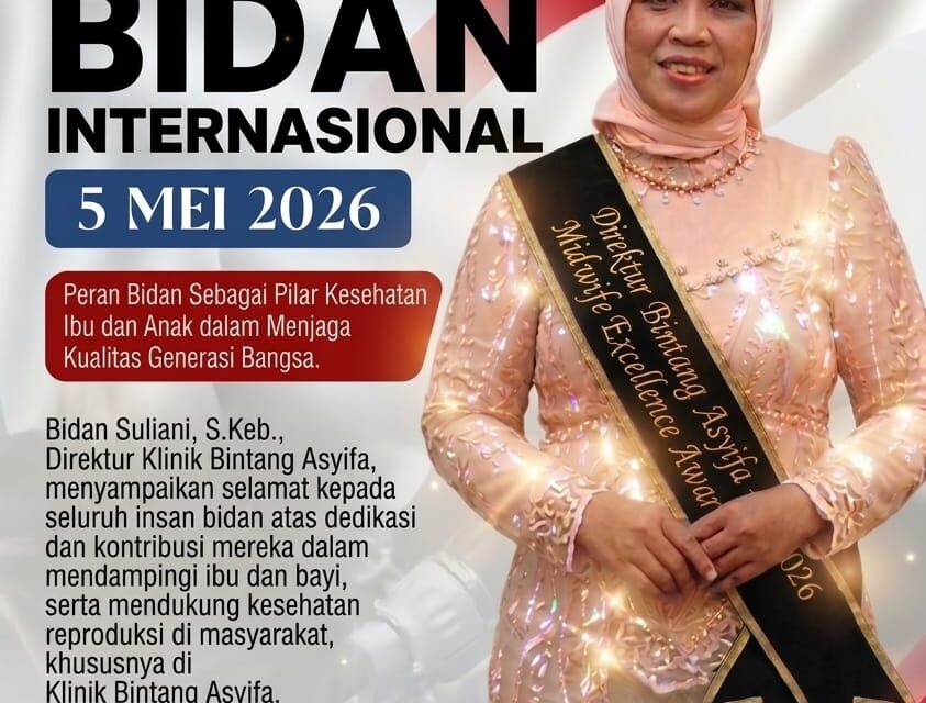 Hari Bidan Internasional 2026: Komitmen Klinik Bintang Asyifa Perkuat Fondasi Kesehatan Nasional”