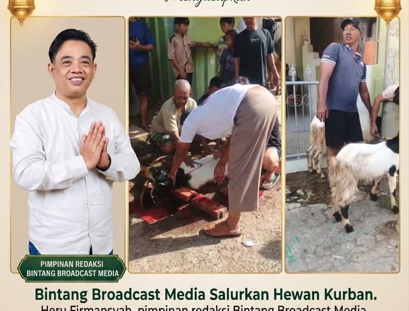 Bintang Broadcast Media Salurkan Hewan Kurban, Pimpinan Redaksi Sampaikan Terima Kasih kepada Donatur
