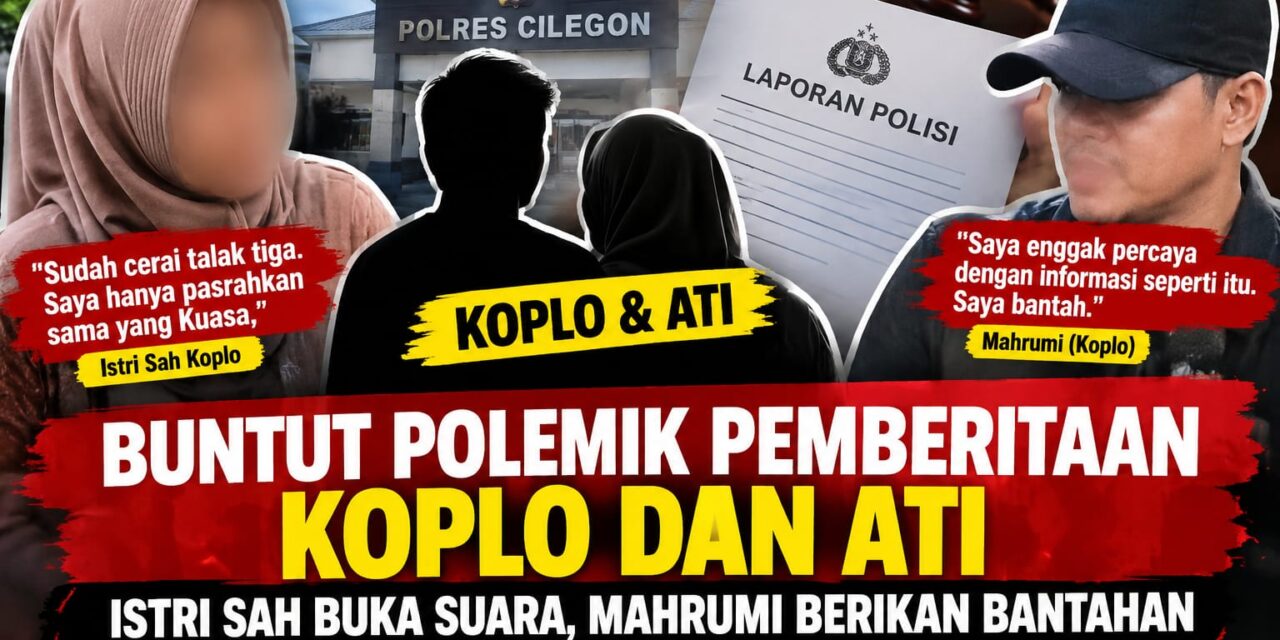 Buntut Polemik Pemberitaan Koplo dan Ati, Istri Sah Buka Suara, Mahrumi Berikan Bantahan